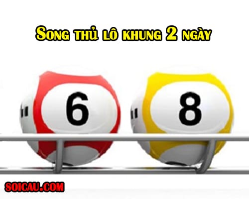song-thu-lo-khung-2-ngay song thủ lô khung 2 ngày