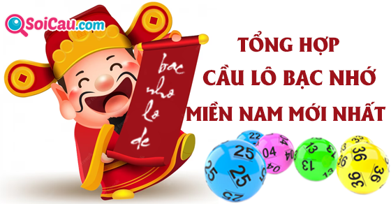 Tổng hợp cầu lô bạc nhớ miền Nam mới nhất năm 2023 Tổng hợp cầu lô bạc nhớ miền Nam mới nhất năm 2023